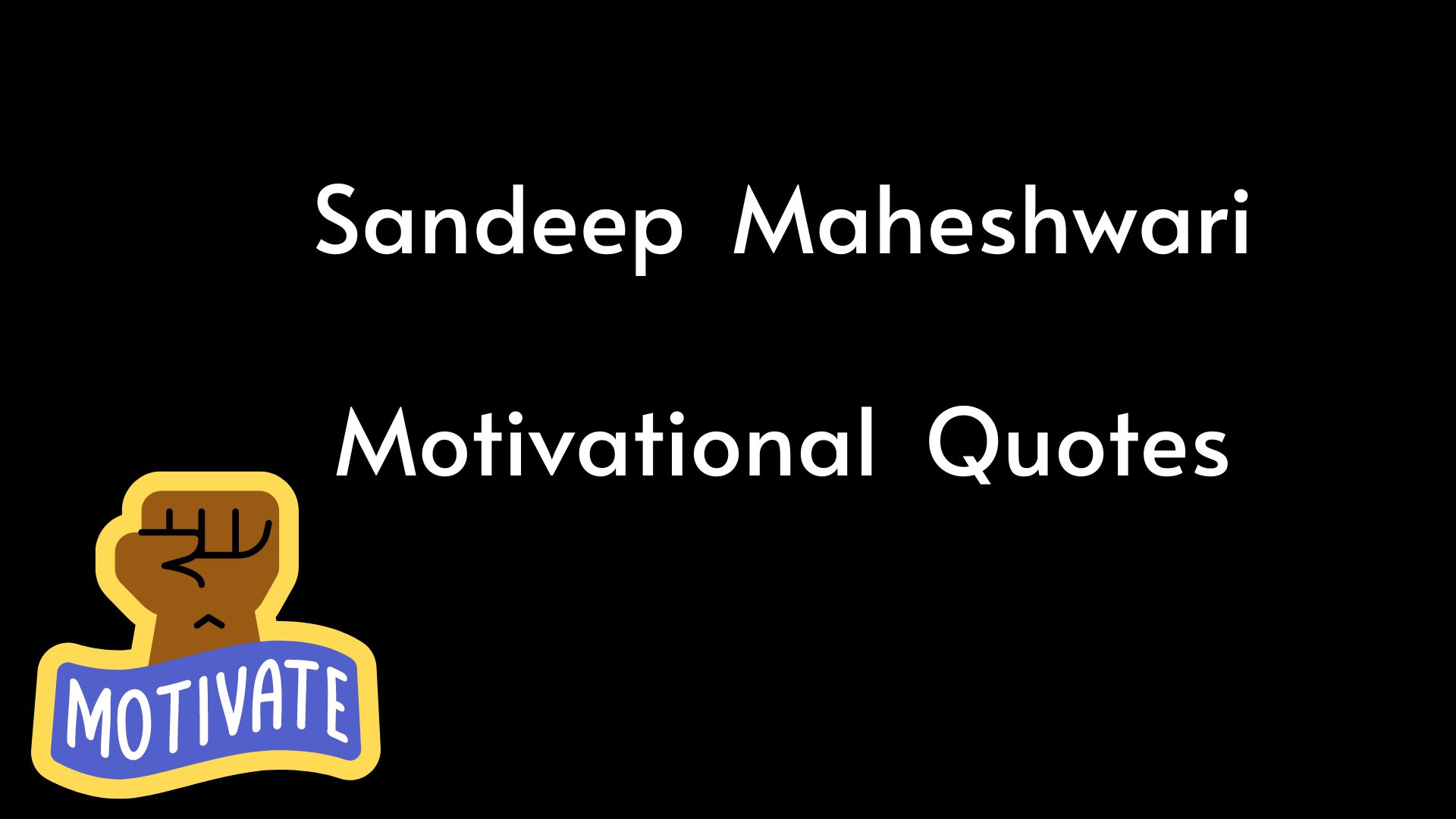 Sandeep Maheshwari Motivational Quotes